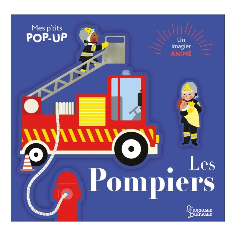 Larousse - Mes P'tits pop-up : Les pompiers
