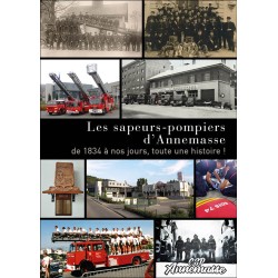 Les Sapeurs-Pompiers d'Annemasse, de 1834 à nos jours, toute une histoire !
