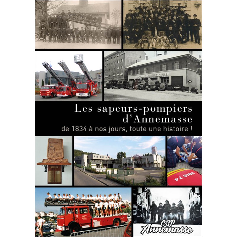 Les Sapeurs-Pompiers d'Annemasse, de 1834 à nos jours, toute une histoire !