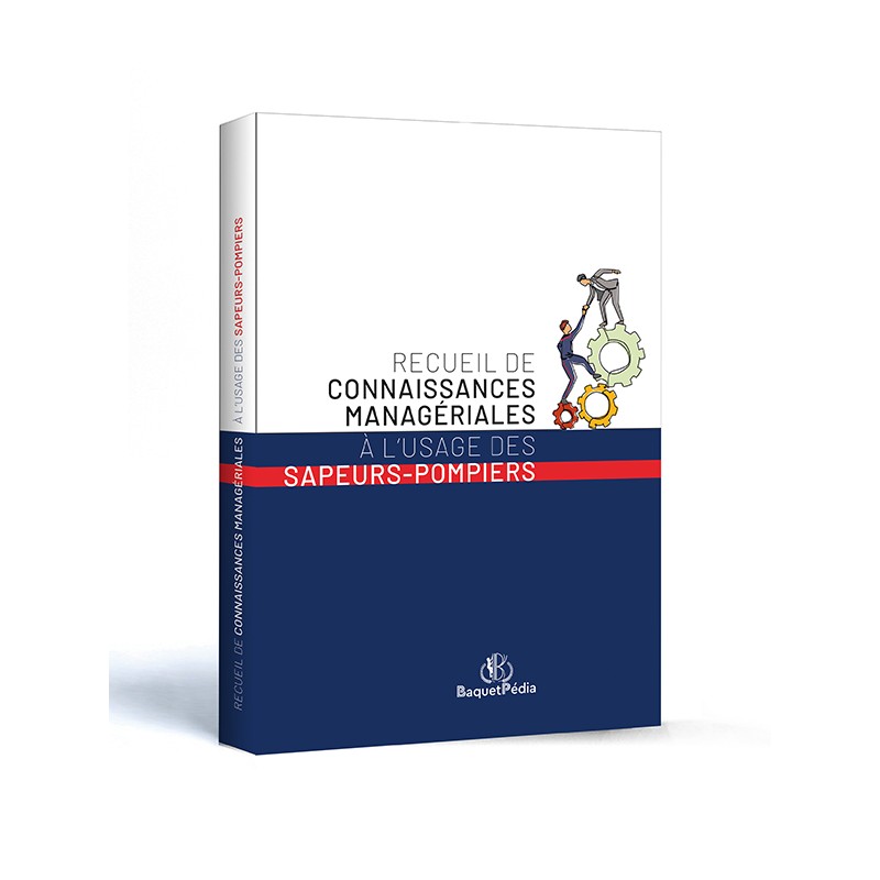 Recueil de connaissances managériales à l’usage des sapeurs-pompiers